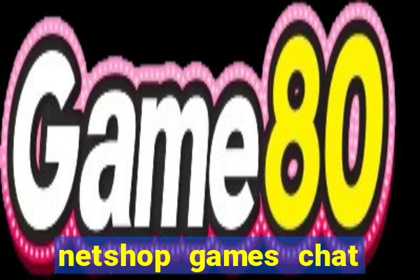 netshop games chat ao vivo